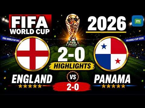 England 2-0 Panama Highlights | Harry Kane Shines | Full Match Highlights | FIFA World Cup 2026