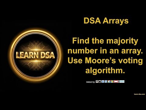 Find the majority number in an array Use Moore’s voting algorithm