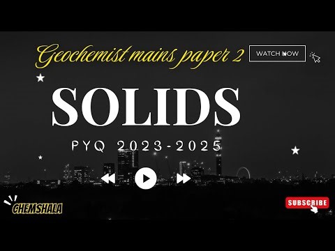 🎯 MASTER Solid State Chemistry in 20 Minutes! | Complete PYQ Solutions 2023-2025 |GEOCHEMIST