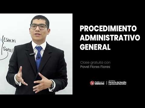 Clase gratuita: Procedimiento administrativo general: Alcances generales