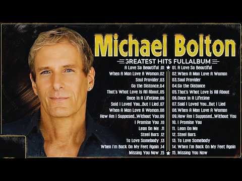 Michael Bolton Greatest Hits Collection 💖 Best Love Songs & Timeless Classics