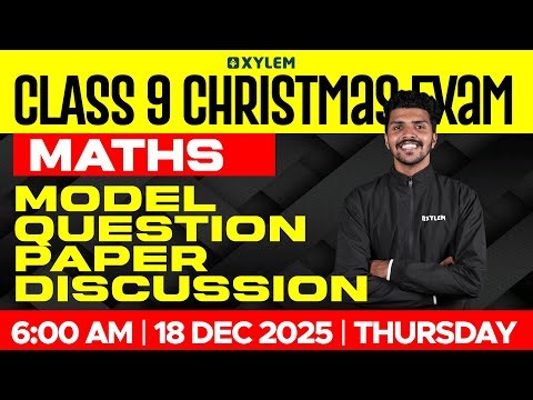 Class 9 Christmas Exam : Maths | MODEL QUESTION PAPER DISCUSSION | Xylem Class 9