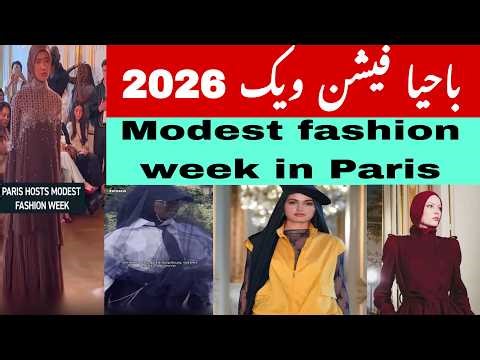 FYI Modest fashion week in Paris/ Fashion Week 2026 latest update/Farzana Roohi Aslam /
