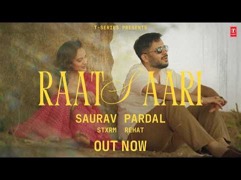 RAAT SAARI (Official Video): Saurav Pardal | Rehat | STXRM | New Hindi Song | T-Series