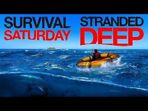 SURVIVAL SATURDAY | STRANDED DEEP | FIRST TIME PLAYTHROUGH | PART 1