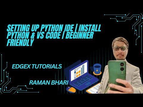 Setting Up Python IDE | Install Python & VS Code | Beginner Friendly