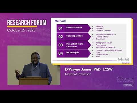 Research Forum Presentation - D'Wayne James, LCSW, PhD