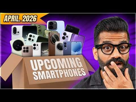 Top Upcoming Smartphones - April 2026🔥🔥🔥