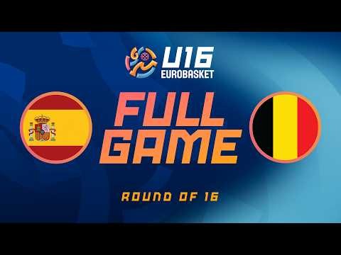 Round of 16 | Spain v Belgium | Full Basketball Game | FIBA U16 EuroBasket 2026
