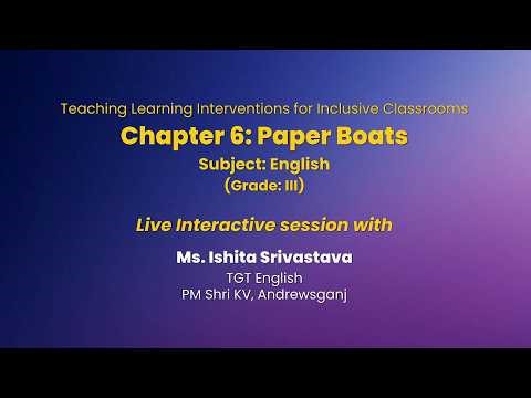 NCERT Chapter 6: Paper Boats Subject: English (Grade: III ) Live
