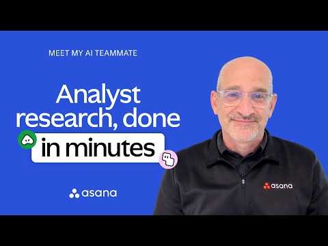 How one AI Teammate helps Asana distill up to 30 analyst reports a week