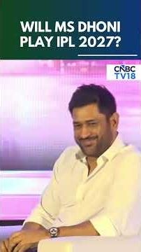 WATCH: MS Dhoni’s Big IPL Future Update: Will He Return For One More Season? | CSK | N18S