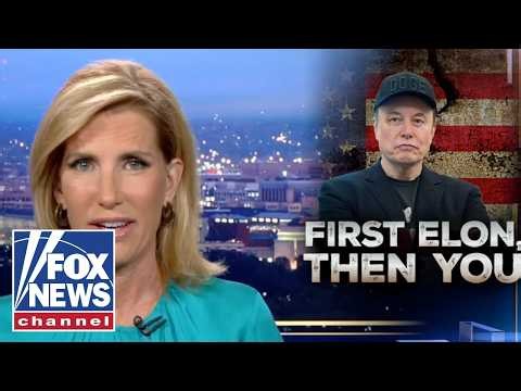 Laura Ingraham: First Elon, then you