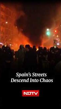 Spain's Streets Descend Into Chaos Amid Anti-Establishment Unrest | Bilbao Protest