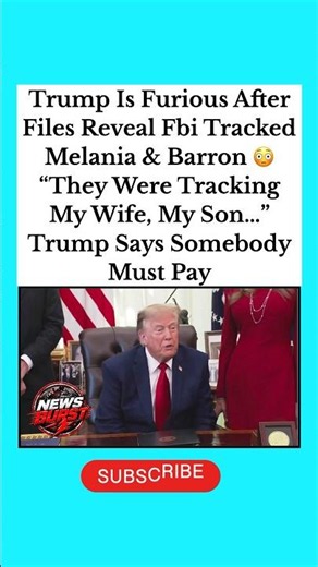 Trump Furious After FBI Tracked Melania & Barron #DonaldTrump #Trump #MelaniaTrump #BarronTrump