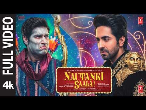 NAUTANKI SAALA 4K Full Movie: Ayushmann Khurrana | Kunaal Roy Kapur | Pooja S | Rohan S| Hindi Movie
