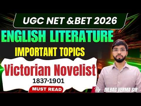 Victorian Novelist in English Literature | Complete Explanation || UGC NET English june 22026