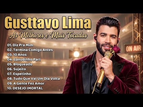 Top 20 músicas sertanejas – Gusttavo Lima – Apelido Carinhoso, Ficha Limpa, Milu