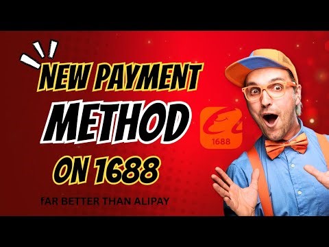 1688 INTRODUCED NEW PAYMENT METHOD BETTER THAN ALIPAY 2026