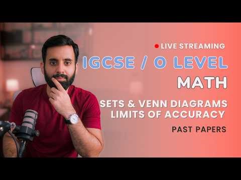 IGCSE/O LEVEL Maths - Sets and Venn Diagram and Limits of Accuracy (Past Papers)
