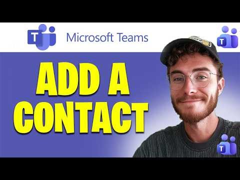 How to Add a Contact on Microsoft Teams | Easy Guide