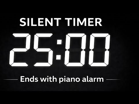 25 Minute Silent Timer – Black Screen Countdown | Ends with Piano Alarm