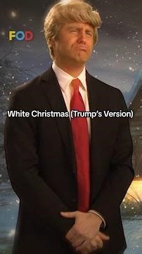 White Christmas (Trump's Version)