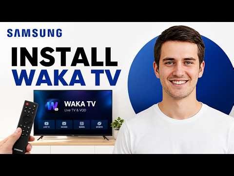 How To Get Waka TV On Samsung Smart TV (2026) | Step-by-Step