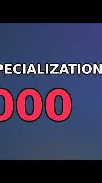 Over 4,000 specializations