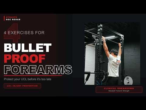 4 Exercises for Bulletproof Forearms (Protect Your UCL Before It's Too Late)