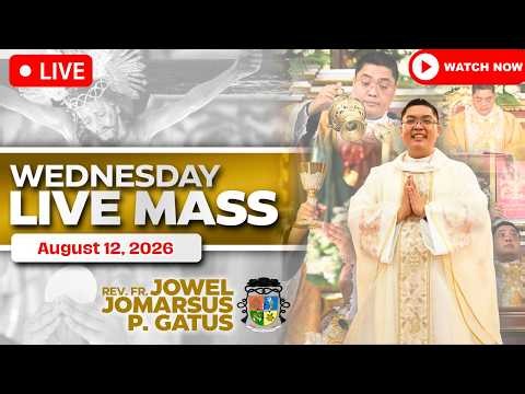 FILIPINO LIVE MASS TODAY ONLINE *AUGUST 12, 2026* FR. JOWEL JOMARSUS GATUS