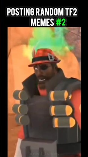 Posting Random TF2 Memes #2 💀 Which class is your main?