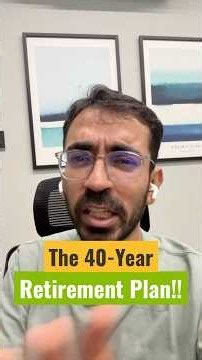 The 40-Year Retirement Plan!