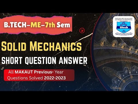 Solid Mechanics |B.TECH|MAKAUT|MECHANICAL ENGINEERING| ME |7th Sem| 2022-2023|SHORT QUESTION ANSWER