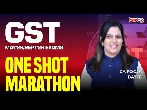 CA Inter GST One Shot Marathon May / Sept 2026 Exams - CA Pooja Datte