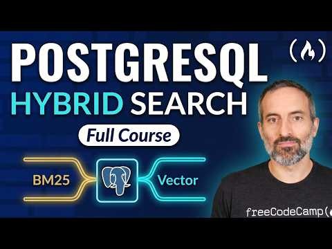 PostgreSQL Hybrid Search Course – Keyword (BM25) + Vector Retrieval