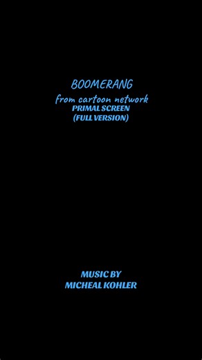 Boomerang From Cartoon Network Primal Screen (Full Version) #boomerangfromcartoonnetwork #cartoons #cartoontvshow #tvshow #childhood