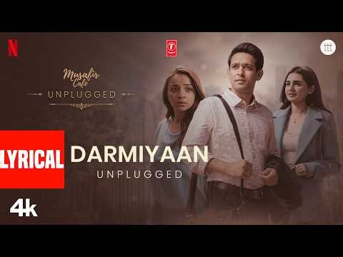 Darmiyaan - Unplugged (Lyrical) | Musafir Cafe | Vikrant Massey | Rekha Bhardwaj, Raghav Kaushik