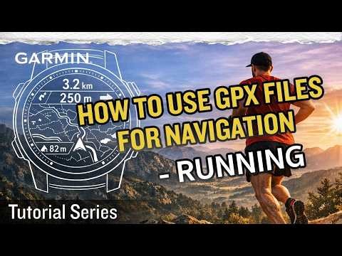 Tutorial – How to Use GPX Files for Navigation | Running