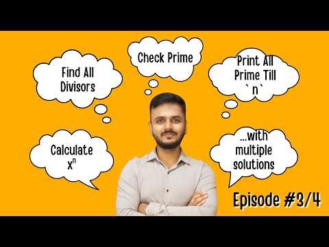 Iteration Statements Practice - 3 | Power | Divisors | Prime | All Prime Till `n`