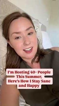 I’m Hosting 40+ People This Summer