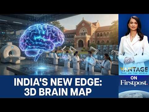 IIT Madras Creates World's Most Detailed 3D Brain Maps | Vantage on Firstpost | 4K