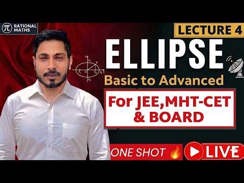 ELLIPSE (Part 4) Basic to Advanced - Rational Maths 26 [For JEE, MHT-CET & BOARD]