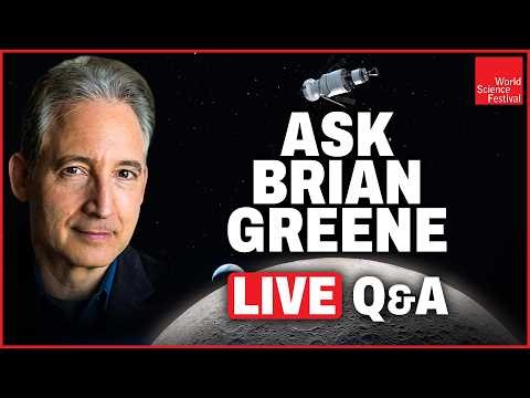 Live Q&A with Brian Greene | World Science Festival