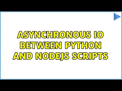 Asynchronous IO between python and nodejs scripts