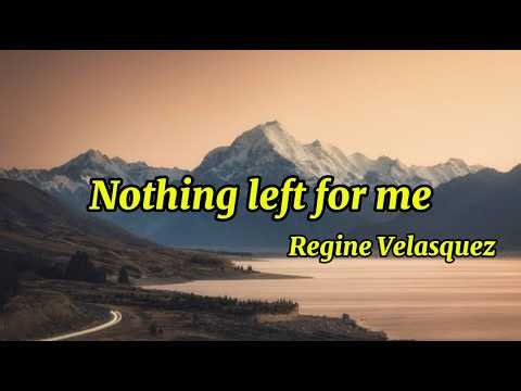Nothing left for me by Regine Velasquez KARAOKE 