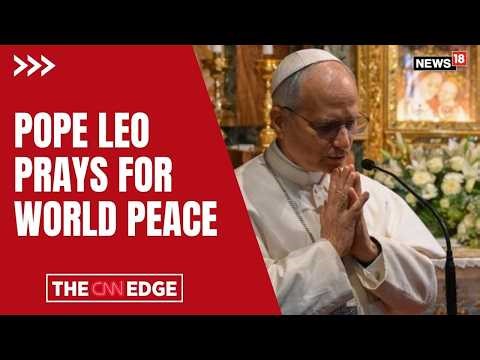 Pope Leo Prays for World Peace Amid Global Tensions | Vatican Appeal as Conflicts Rise WorldwideN18G
