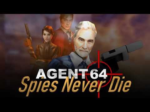Agent 64: Spies Never Die -  The Goldeneye Age