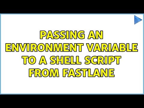Passing an environment variable to a shell script from Fastlane (2 Solutions!!)