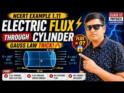 Electric Flux Cylinder Problem 😱 | NCERT Example 1.11 Full Solution | 90% Students Confused!”